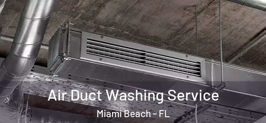 Air Duct Washing Service Miami Beach - FL