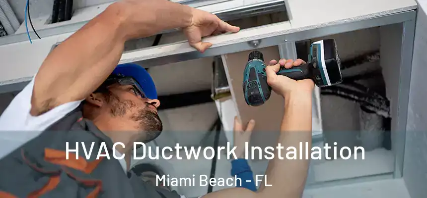 HVAC Ductwork Installation Miami Beach - FL