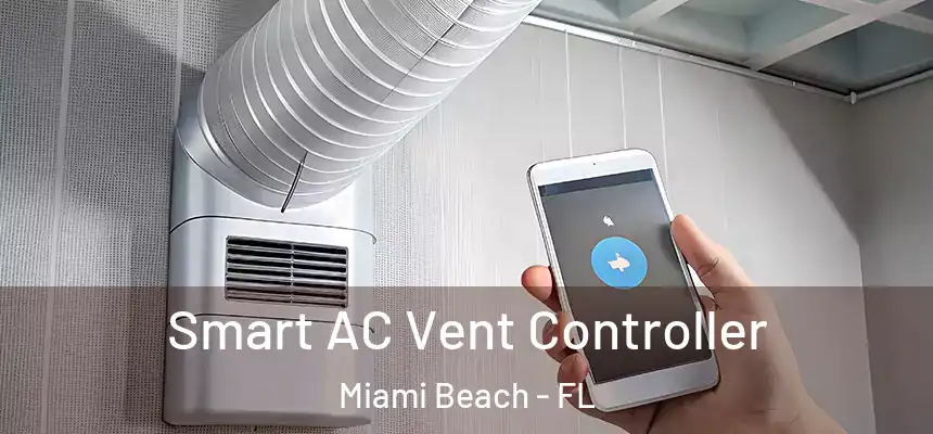 Smart AC Vent Controller Miami Beach - FL