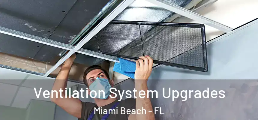Ventilation System Upgrades Miami Beach - FL